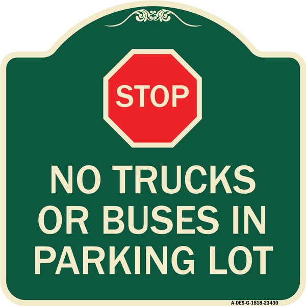 Signmission Parking Lot Rules Stop No Trucks or Buses in Parking Lot Heavy-Gauge Alum, 18" x 18", G-1818-23430 A-DES-G-1818-23430 - main